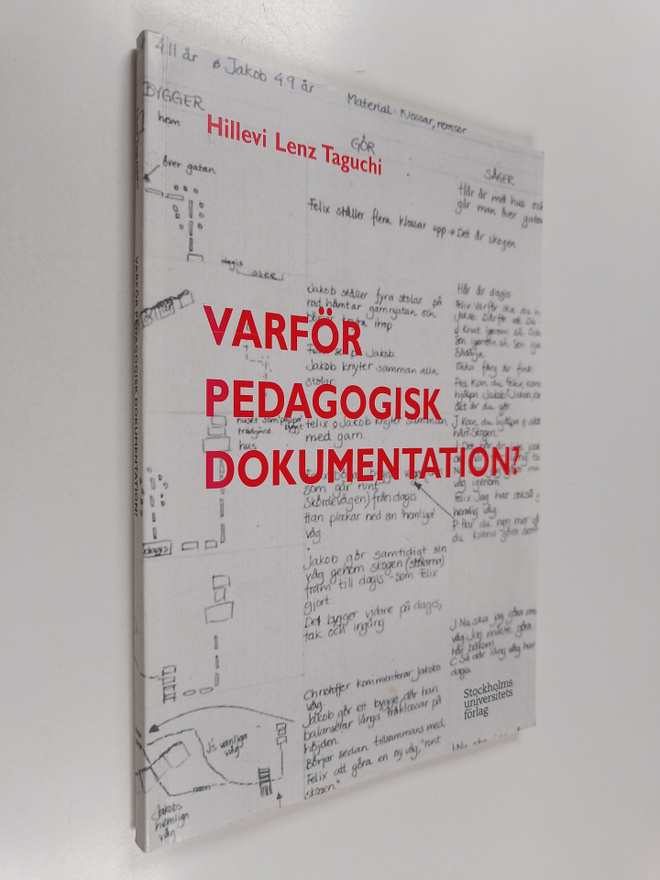 Hillevi Lenz-Taguchi : Varför pedagogisk dokumentation?