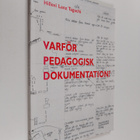 Hillevi Lenz-Taguchi : Varför pedagogisk dokumentation? - pikkukuva 1