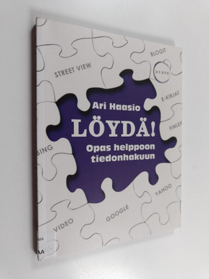 Ari Haasio : Löydä! : opas helppoon tiedonhakuun