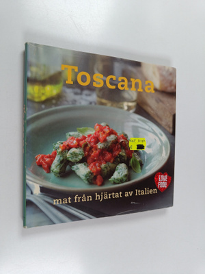 Pamela Gwyther : Toscana : mat från hjärtat av Italien