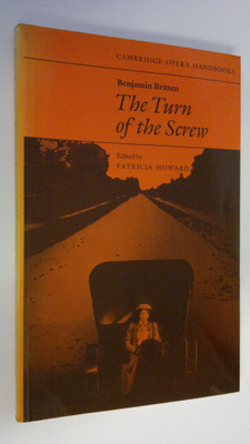 Patricia Howard : Benjamin Britten: The Turn of the Screw