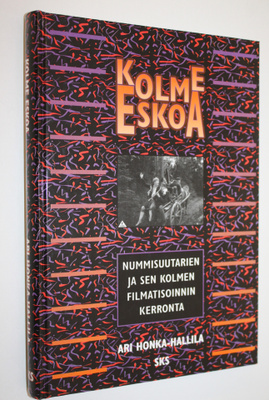 Ari Honka-Hallila : Kolme Eskoa : Nummisuutarien ja sen k...