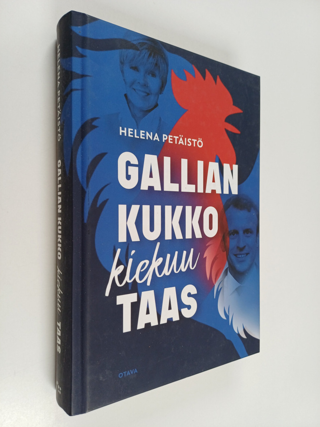 Helena Petäistö : Gallian kukko kiekuu taas