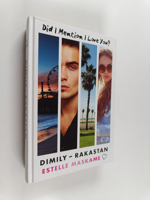 Estelle Maskame : DIMILY - Rakastan : Did I Mention I Lov...