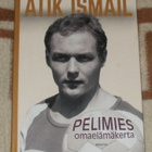 ATIK ISMAIL # Pelimies Omaelämäkerta # KIRJA uusi - pikkukuva 1