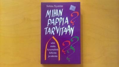 Sirkku Nyström: Mihin pappia tarvitaan?