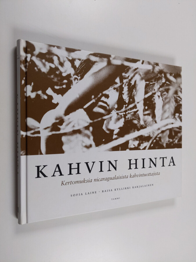 Sofia Laine : Kahvin hinta : kertomuksia nicaragualaisist...