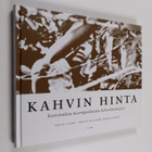 Sofia Laine : Kahvin hinta : kertomuksia nicaragualaisist... - pikkukuva 1