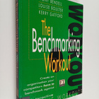 Tony Bendell : The benchmarking workout : a toolkit to he... - pikkukuva 1