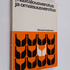 Edward Andersson : Maatalousverotus ja omaisuusverotus - pikkukuva 1