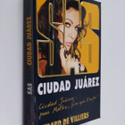 Gerard De Villiers : Ciudad Juarez - pikkukuva 1