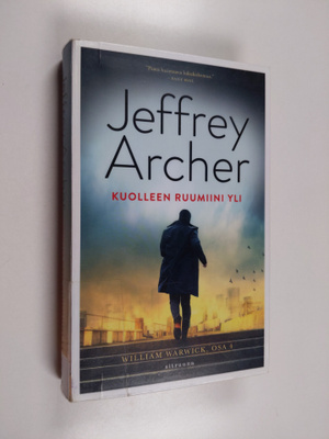 Jeffrey Archer : Kuolleen ruumiini yli