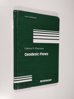 Gabriel P. Paternain : Geodesic Flows
