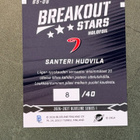 SANTERI HUOVILA JYP BREAKOUT STARS HOLOFOIL /40 - pikkukuva 2