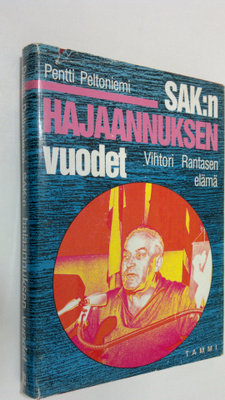 Pentti Peltoniemi : SAK:n hajaannuksen vuodet : Vihtori R...