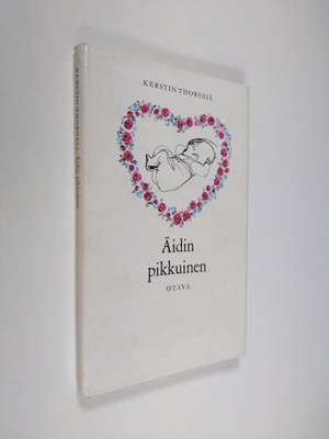 Kerstin Thorvall : Äidin pikkuinen