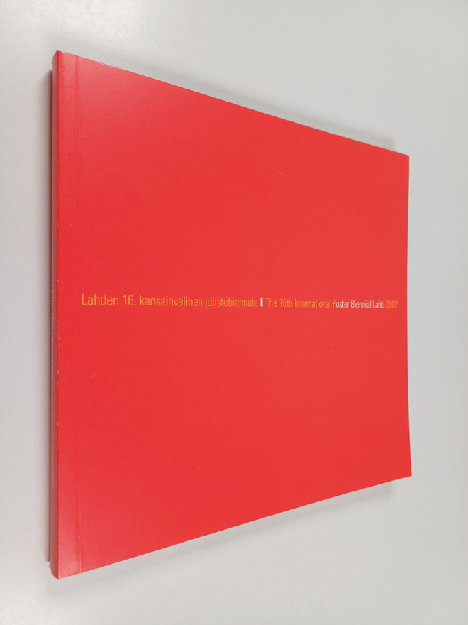 Lahden 16. kansainvälinen julistebiennale = The 16th Inte...