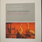 Maximus-Salokorpi:JOULUPUKIN LOMAMATKAT, 1999 - pikkukuva 1