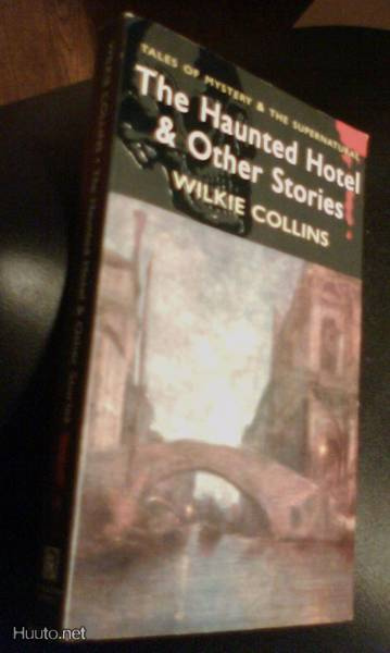 Wilkie Collins: The Haunted Hotel & Other Stories (Sis.pk:t)