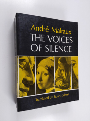 Andre Malraux : The voices of silence