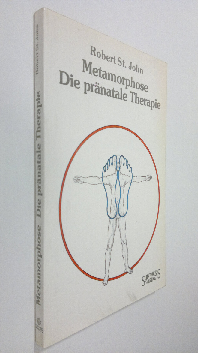 Robert Saint John : Metamorphose, die pränatale Therapie