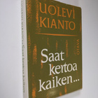 Uolevi Kianto : Saat kertoa kaiken, sanoi Iki-Kianto - pikkukuva 1