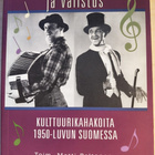 Rillumarei ja valistus. Kulttuurikahakoita 1950-l. Suomessa - pikkukuva 1