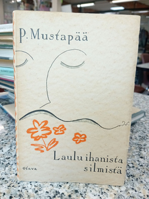 P. Mustapää : Laulu ihanista silmistä ( SIS POSTIKULU )