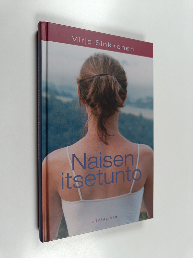 Mirja Sinkkonen : Naisen itsetunto