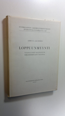 Aimo O. Aaltonen : Loppuunmyynti : vilpillisen kilpailun ...