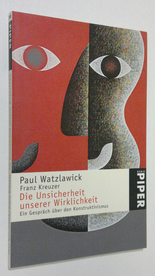 Paul Watzlawick : Die Unsicherheit unserer Wirklichkeit :...