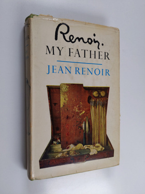 Jean Renoir : Renoir : my father