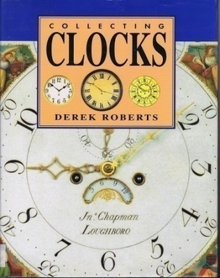 DEREK ROBERTS : COLLECTING CLOCKS