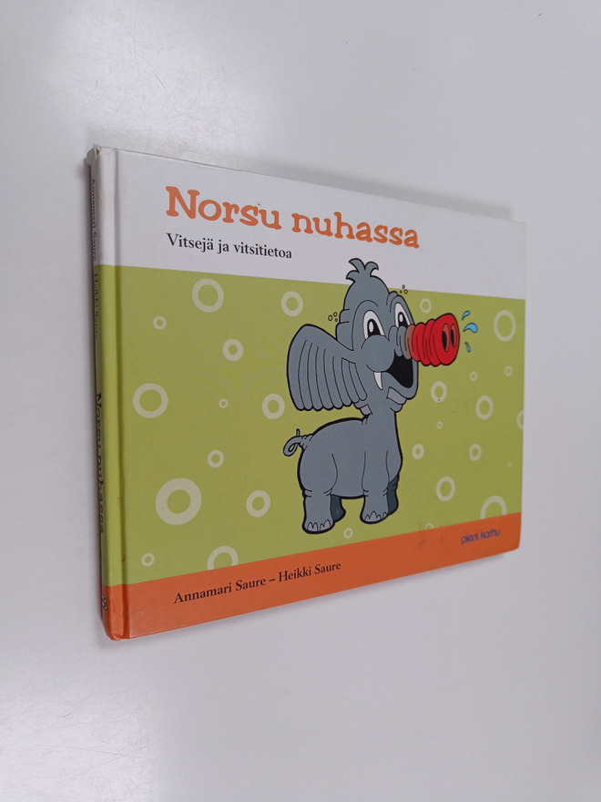 Annamari Saure : Norsu nuhassa : vitsejä ja vitsitietoa