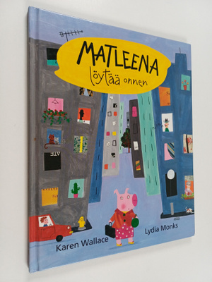 Karen Wallace : Matleena löytää onnen