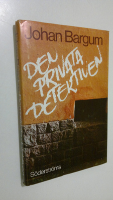 Johan Bargum : Den privata detektiven : roman