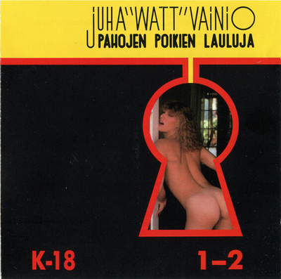 Juha "Watt" Vainio - Pahojen Poikien Lauluja 1-2