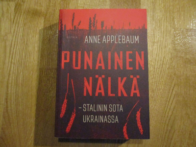 ANNE APPLEBAUM : Punainen nälkä - Stalinin sota Ukrainassa S