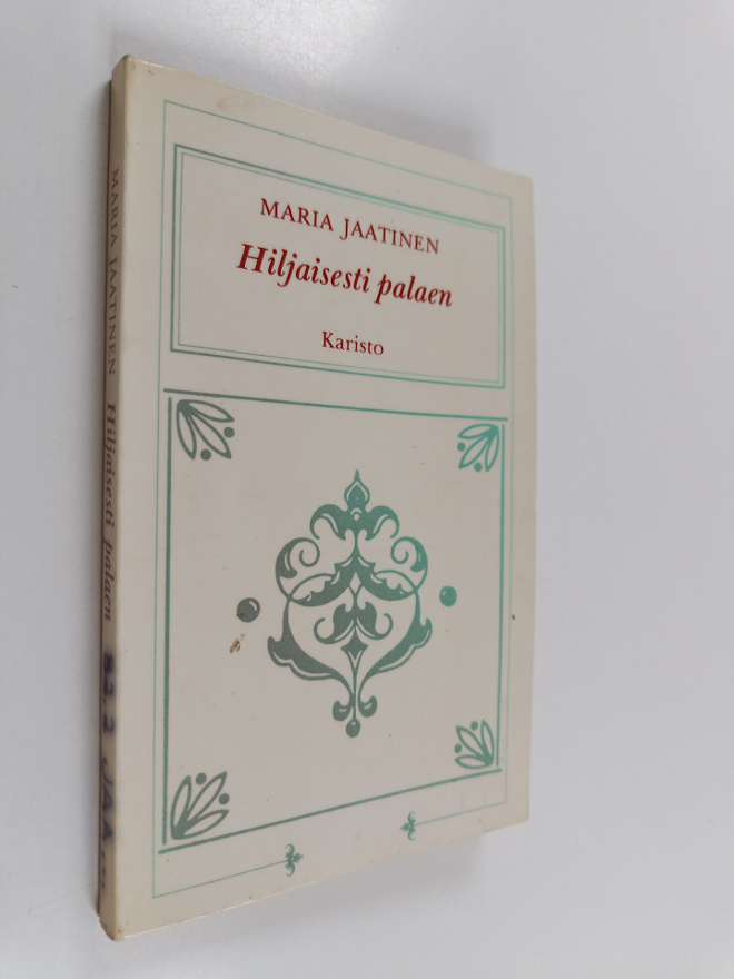 Maria Jaatinen : Hiljaisesti palaen