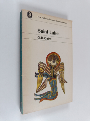 G. B. Caird : Saint Luke