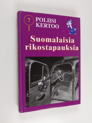Poliisi kertoo : suomalaisia rikostapauksia 7