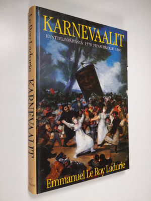 Emmanuel Le Roy Ladurie : Karnevaalit : kynttelinpäivästä...