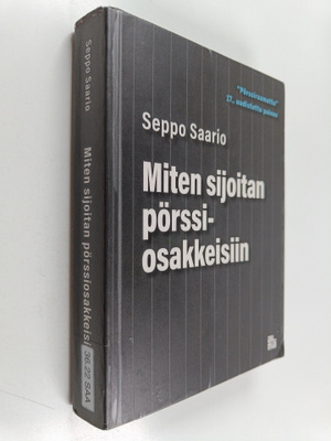 Seppo Saario : Miten sijoitan pörssiosakkeisiin