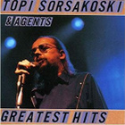 TOPI SORSAKOSKI & AGENTS Greatest Hits CD - pikkukuva 1