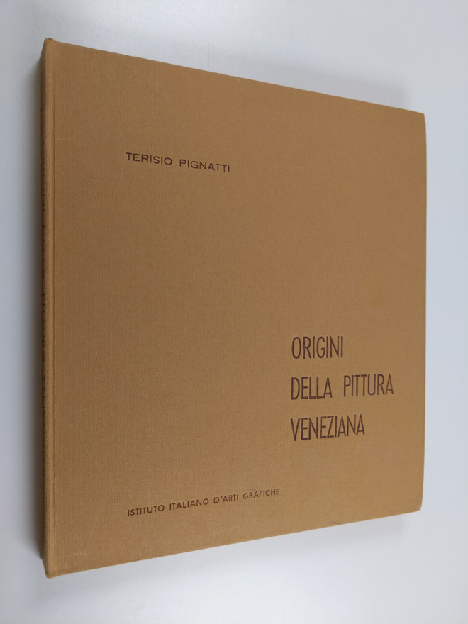 Teristo Pignatti : Origini della pittura Veneziana