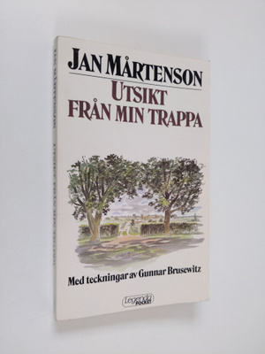 Jan Mårtenson : Utsikt från min trappa