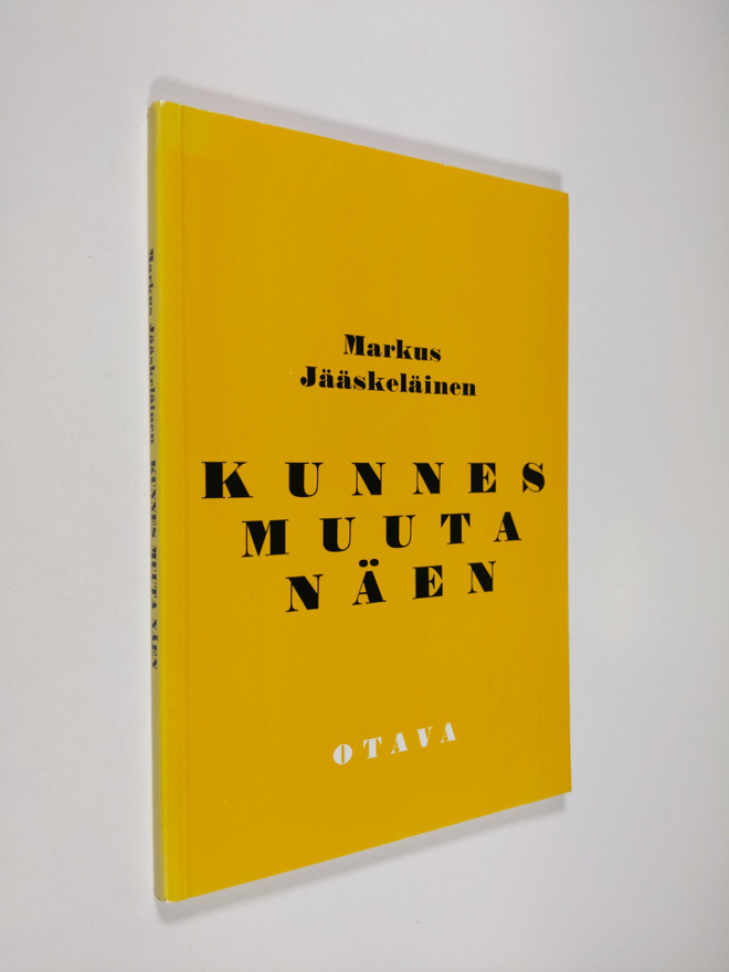 Markus Jääskeläinen : Kunnes muuta näen : runoja