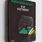 Eve Hietamies : Äitienpäivätyttö - pikkukuva 1