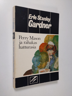 Erle Stanley Gardner : Perry Mason ja rahakas hatturasia ...