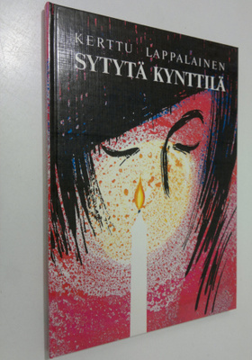 Kerttu Lappalainen : Sytytä kynttilä